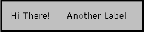 Two labels: 'Hi There!' and
 * 'Another label'